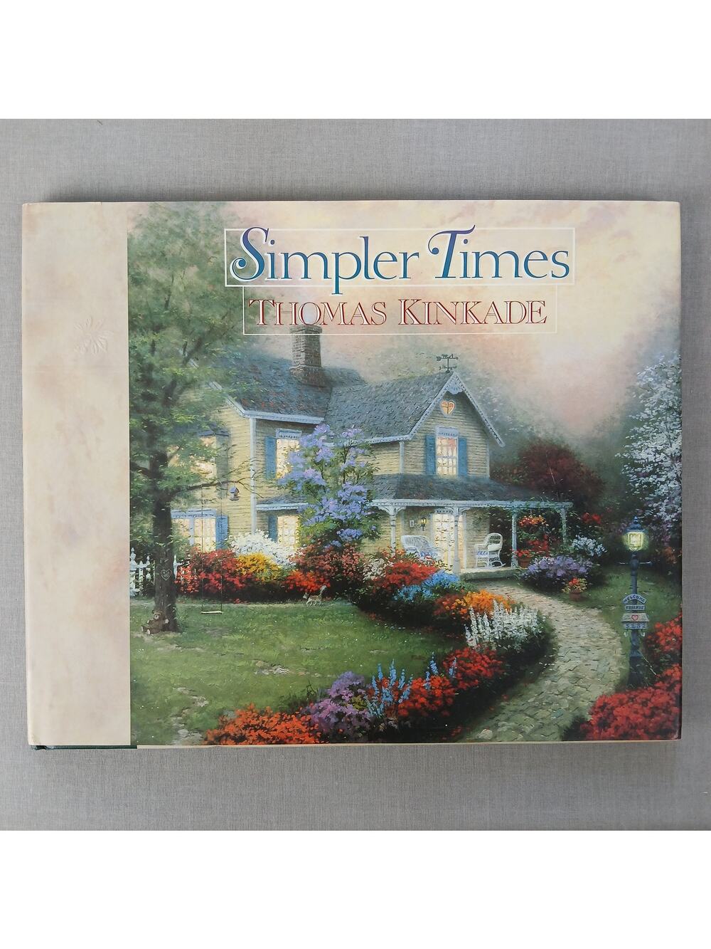Thomas Kinkade Simpler Times hardcover Art book 1996 ISBN 9781565074163